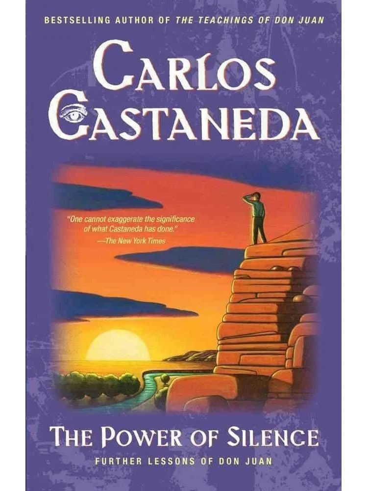 Power of Silence by Carlos Castaneda