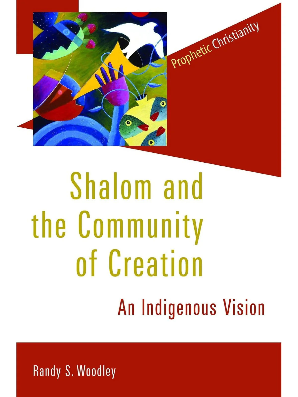 Shalom and the Community of Creation: An Indigenous Vision